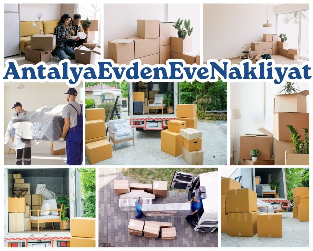 Antalya Çelikhan Evden Eve Nakliyat